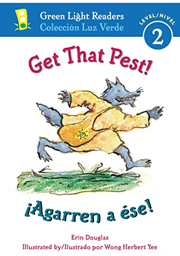 Get That Pest!/¡Agarren a Ése! (Green Light Readers Level 2)
