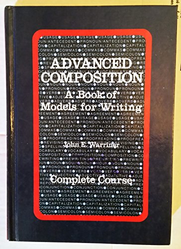Advanced Composition a Book of Models for Writing