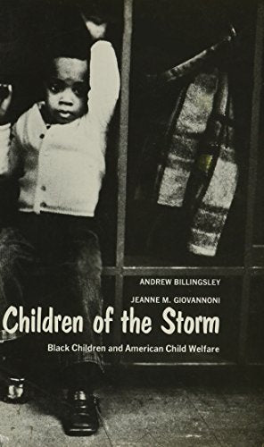 Children of the Storm: Black Children and American Child Welfare