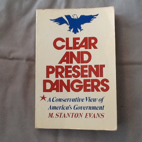 Clear and present dangers: A conservative view of America's government
