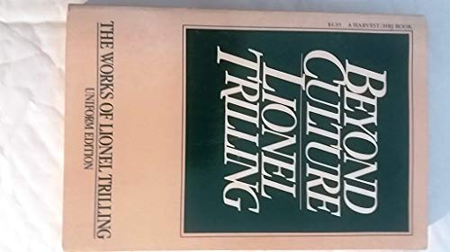 Beyond culture: Essays on literature and learning (The works of Lionel Trilling)