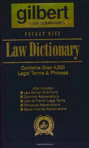 Gilbert Law Summaries Pocket Size Law Dictionary: Blue : Contains over 4,000 Legal Terms & Phrases