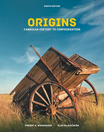 Origins: Canadian History to Confederation