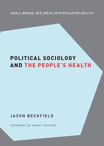 Political Sociology and the People's Health (Small Books Big Ideas in Population Health)