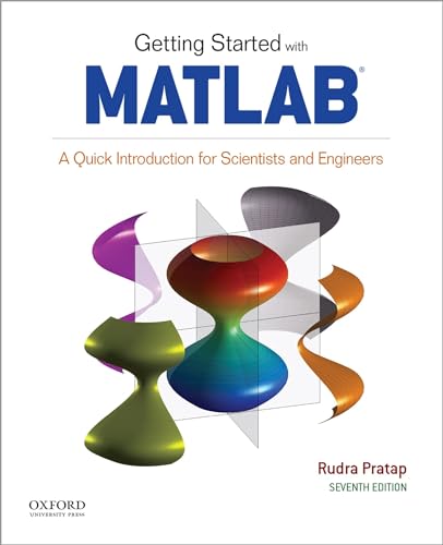 Getting Started with MATLAB: A Quick Introduction for Scientists and Engineers