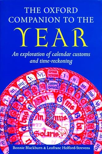 The Oxford Companion to the Year: An Exploration of Calendar Customs and Time-Reckoning