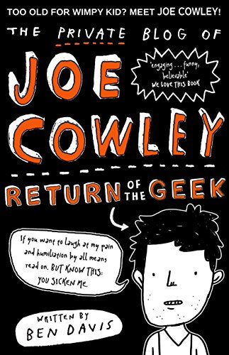 The Private Blog of Joe Cowley: Return of the Geek Paperback Apr 01 2015 Ben Davis