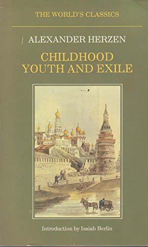 Childhood, Youth and Exile (The ^AWorld's Classics)