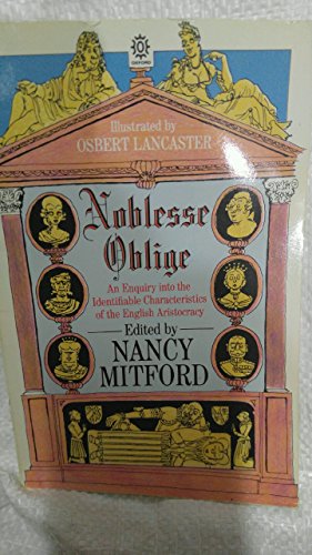 Noblesse Oblige: An Enquiry into the Identifiable Characteristics of the English Aristocracy