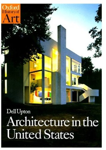 Architecture in the United States (Oxford History of Art)