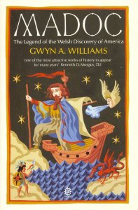 Madoc: The Making of a Myth (Oxford Paperbacks)