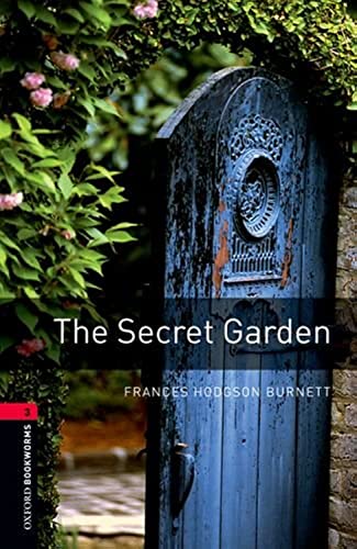 Oxford Bookworms Library: The Secret Garden: Level 3: 1000-Word Vocabulary