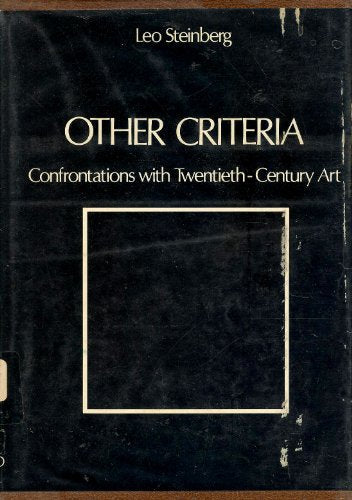 Other Criteria: Confrontations with Twentieth-Century Art