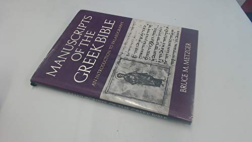 Manuscripts of the Greek Bible: An Introduction to Palaeography