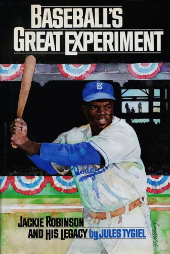Baseball's Great Experiment: Jackie Robinson and His Legacy