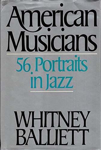 American Musicians: Fifty-six Portraits in Jazz