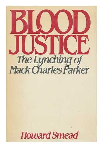 Blood Justice: The Lynching of Mack Charles Parker