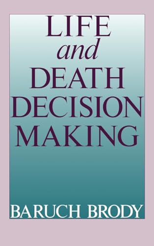 Life and Death Decision Making