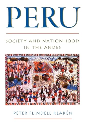 Peru: Society and Nationhood in the Andes (Latin American Histories)