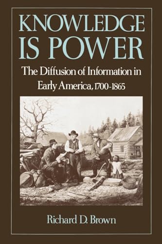 Knowledge Is Power: The Diffusion of Information in Early America, 1700-1865