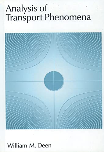 Analysis of Transport Phenomena (Topics in Chemical Engineering)