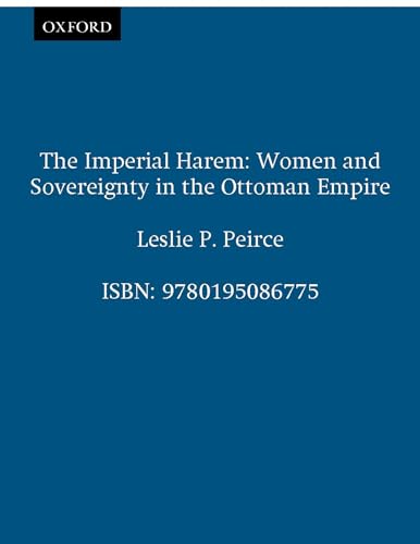 IMPERIAL HAREM WOMEN AND SOVEREIGNTY OTTOMAN EMP: Women and Sovereignty in the Ottoman Empire (Studies in Middle Eastern History)