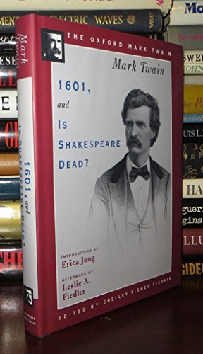 1601 And Is Shakespeare Dead? (Mark Twain Works)