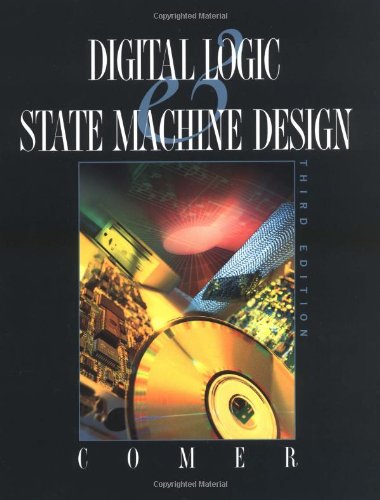 Digital Logic and State Machine Design (The ^AOxford Series in Electrical and Computer Engineering)