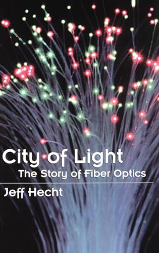 City of Light: The Story of Fiber Optics (Sloan Technology)