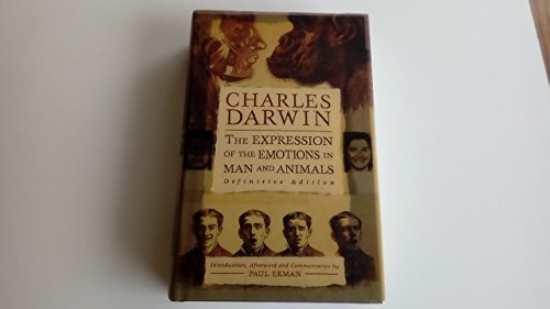 The Expression of the Emotions in Man and Animals Definitive Edition