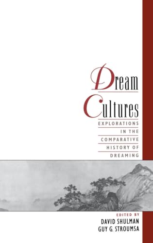 Dream Cultures: Explorations in the Comparative History of Dreaming