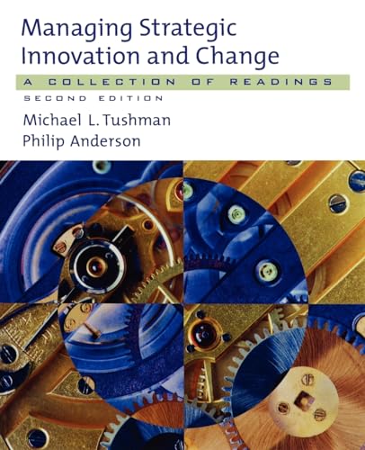 Managing Strategic Innovation and Change: A Collection of Readings