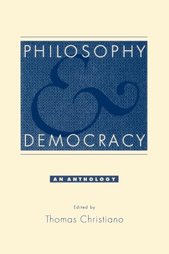 PHILOSOPHY DEMOCRACY P: An Anthology