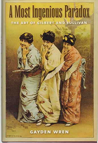 A Most Ingenious Paradox: The Art of Gilbert and Sullivan