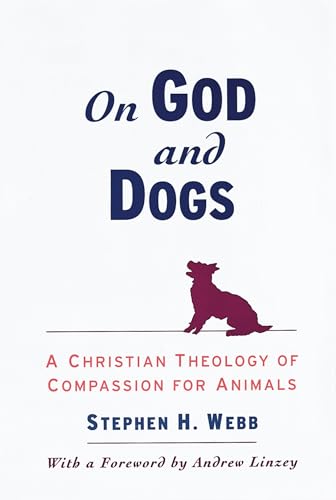 On God and Dogs: A Christian Theology of Compassion for Animals