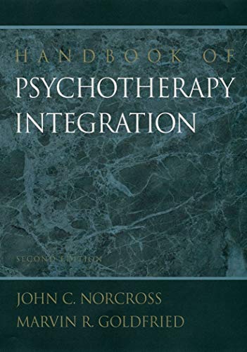 Handbook of Psychotherapy Integration (Oxford Series in Clinical Psychology)