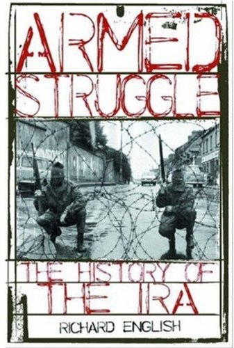 Armed Struggle: The History of the IRA