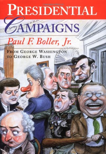 Presidential Campaigns: From George Washington to George W. Bush
