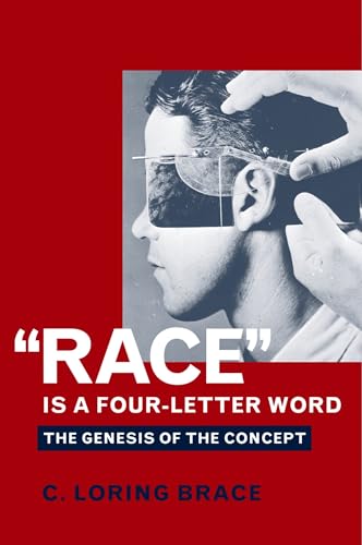 Race" Is a Four-Letter Word: The Genesis of the Concept