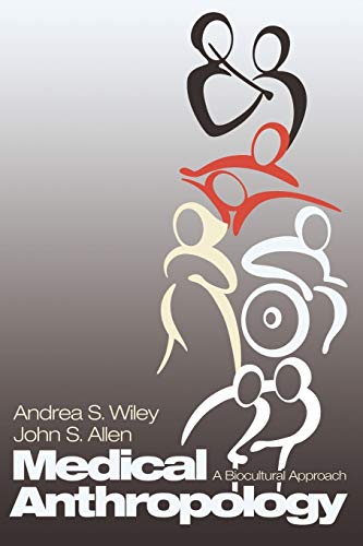 Medical Anthropology: A Biocultural Approach