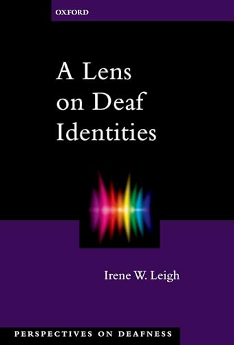A Lens on Deaf Identities (Perspectives on Deafness)