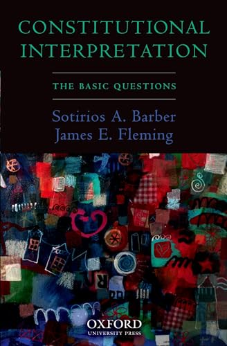 Constitutional Interpretation: The Basic Questions