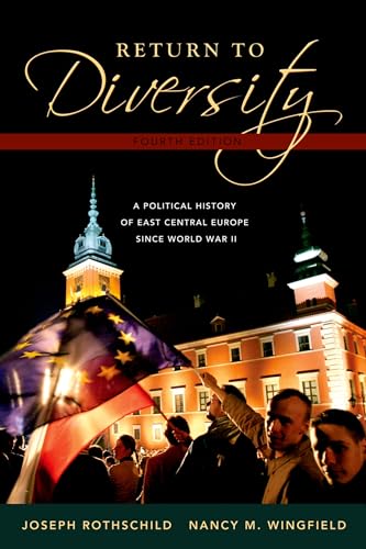 Return to Diversity: A Political History of East Central Europe Since World War II