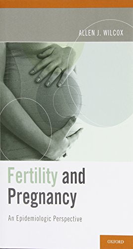 Fertility and Pregnancy: An Epidemiologic Perspective