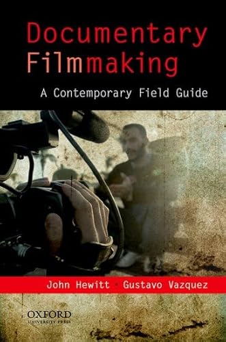 Documentary Filmmaking A Contemporary Field Guide