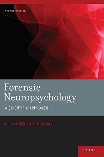 Forensic Neuropsychology: A Scientific Approach