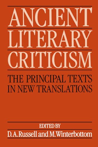 Ancient Literary Criticism: The Principal Texts in New Translations
