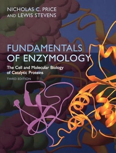 Fundamentals of Enzymology: The Cell and Molecular Biology of Catalytic Proteins