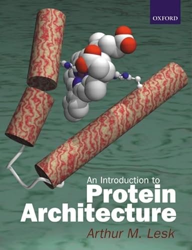 Introduction to Protein Architecture: The Structural Biology of Proteins