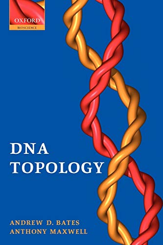 BATES:DNA TOPOLOGY 2E PAPER (Oxford Biosciences)